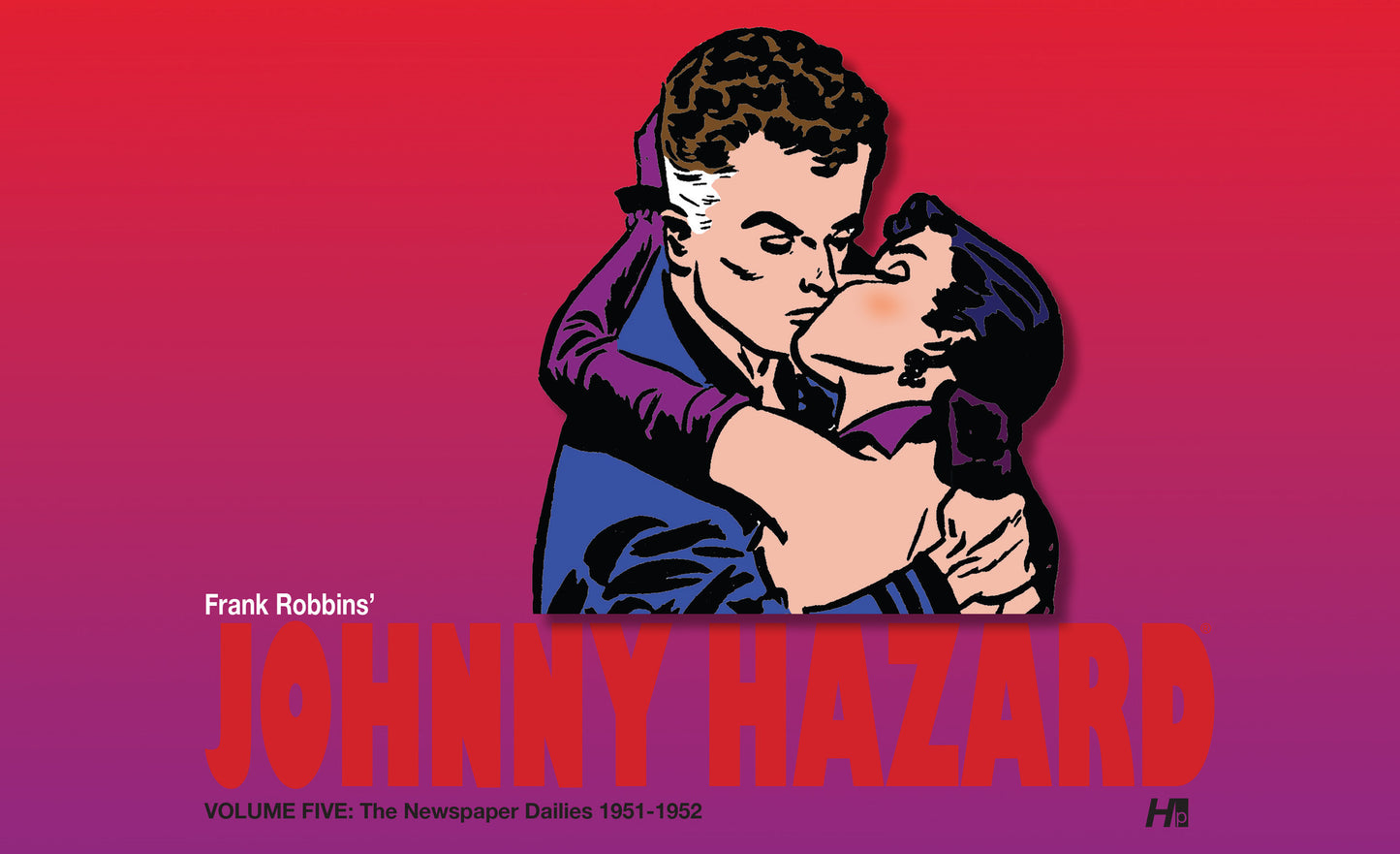 Johnny Hazard Dailies: Vol. 5 (1951-1952)