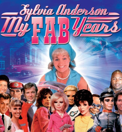 My Fab Years by Sylvia Anderson - Limited Edition